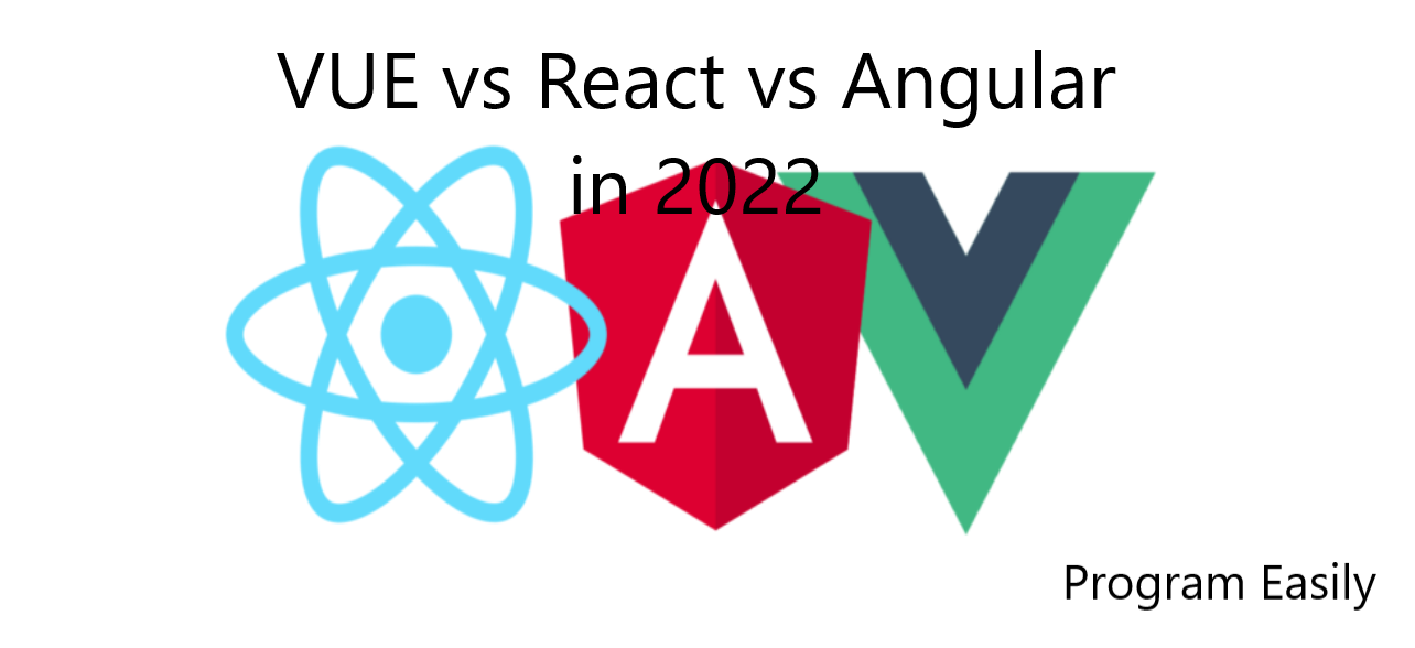 Vue Vs React Vs Angular - Program Easily